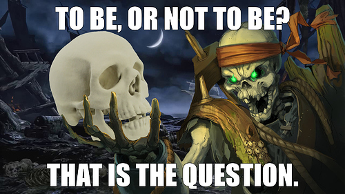 To be or not to be