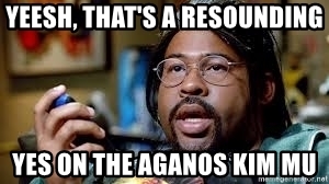 yeesh-thats-a-resounding-yes-on-the-aganos-kim-mu
